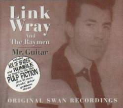 Link Wray : Mr. Guitar